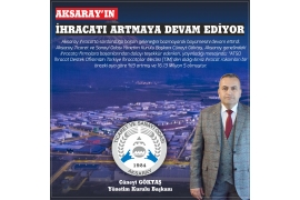 AKSARAY'S EXPORTS CONTINUES TO INCREASING